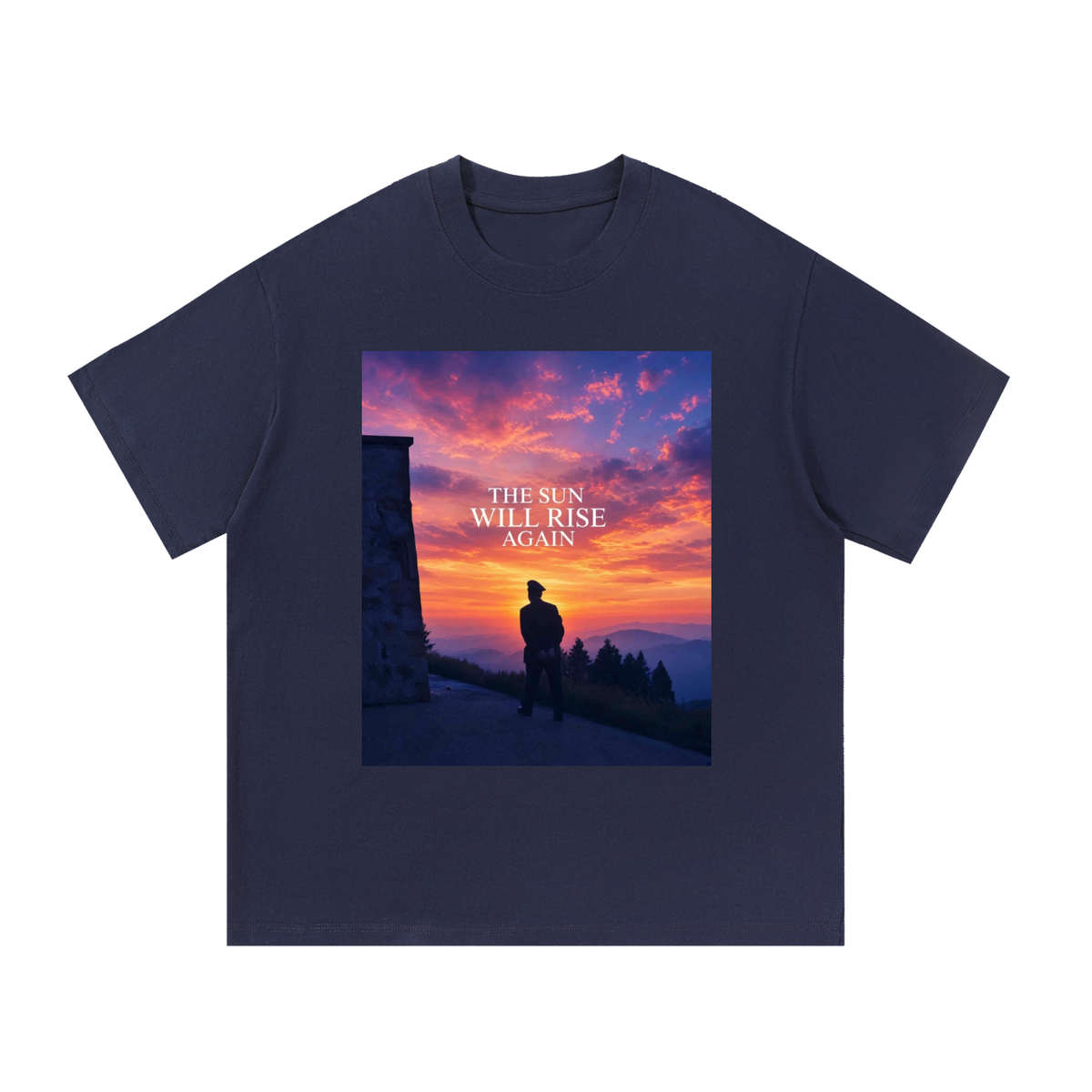 The Sun Will Rise Again (ORDER A SIZE UP)