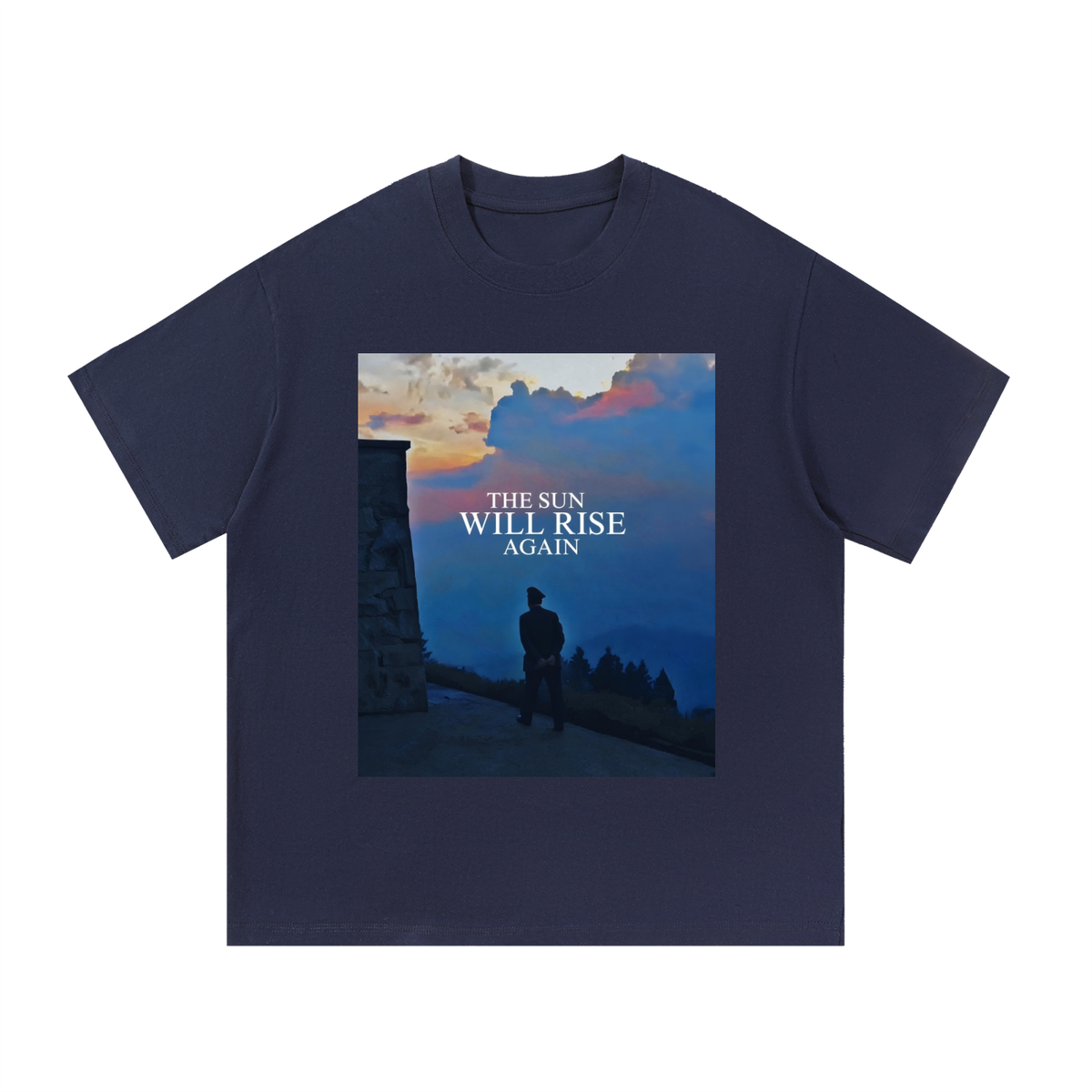 The Sun Will Rise Again (ORDER A SIZE UP)